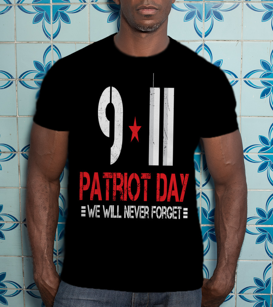 9 11 Patriot Day We Will Never Forget Twin Towers T-Shirt