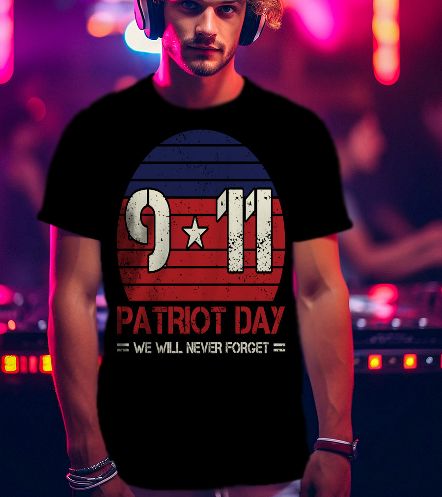 9.11 Patriot Day We Will Never Forget Star And Stripes T-Shirt