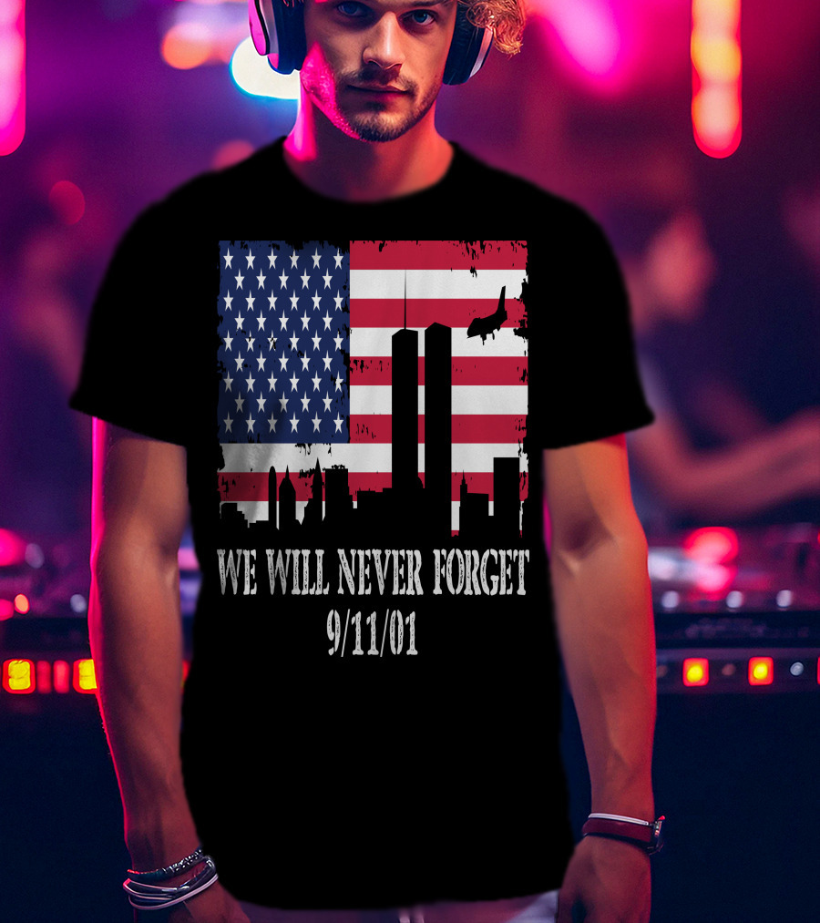 We Will Never Forget 9/11/01 American Flag Twin Towers T-Shirt