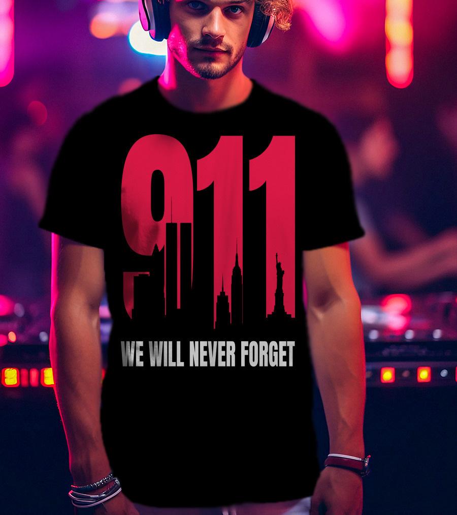 9.11 We Will Never Forget Patriot Day Skyline T-Shirt
