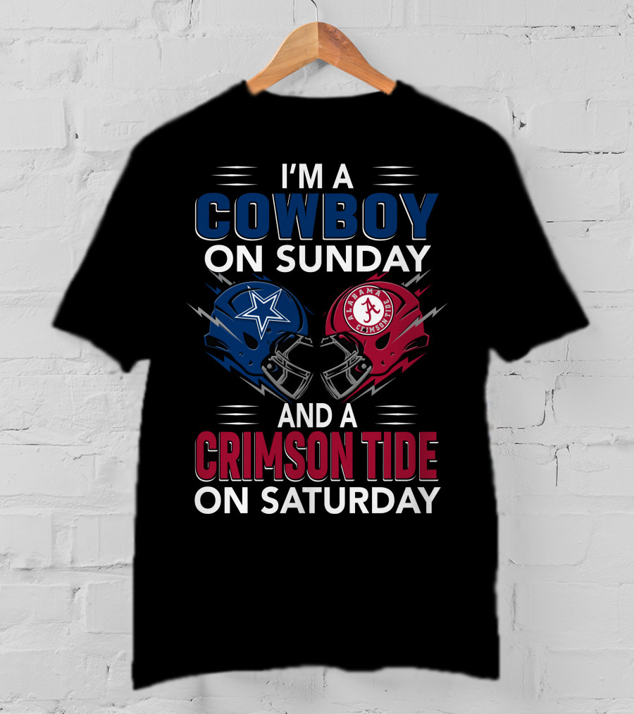I'm A Cowboy On Sunday And A Crimson Tide On Saturday T-Shirt