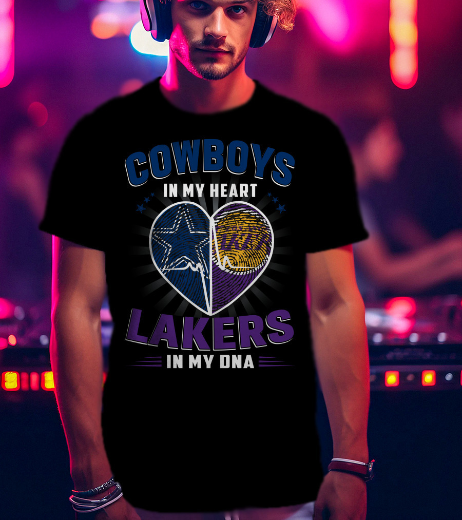 Cowboys In My Heart Lakers In My Dna T-Shirt