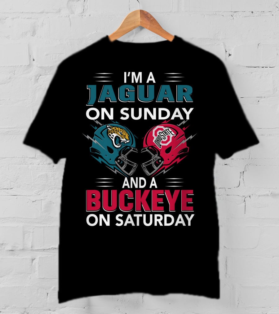 I'm A Jaguar On Sunday And A Buckeye On Saturday T-Shirt