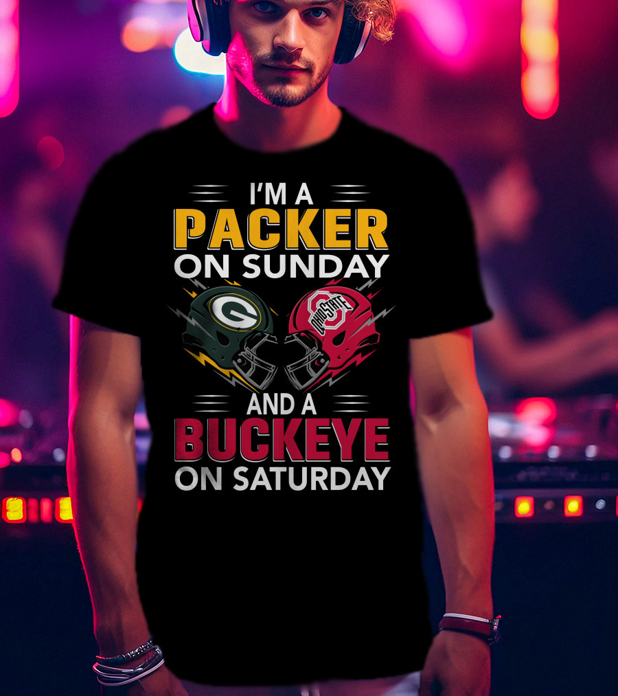 I'm A Packer On Sunday And A Buckeye On Saturday Nfl Green Bay Packers Ohio State Football Fan Pride T-Shirt