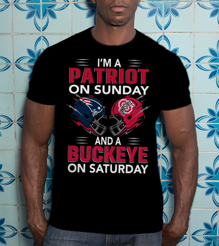 I'm A Patriot On Sunday And A Buckeye On Saturday Football Helmets T-Shirt