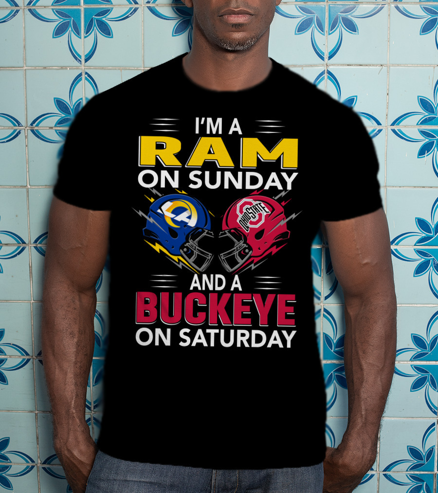 I'm A Ram On Sunday Los Angeles Buckeye On Saturday Ohio State Helmet Clash T-Shirt