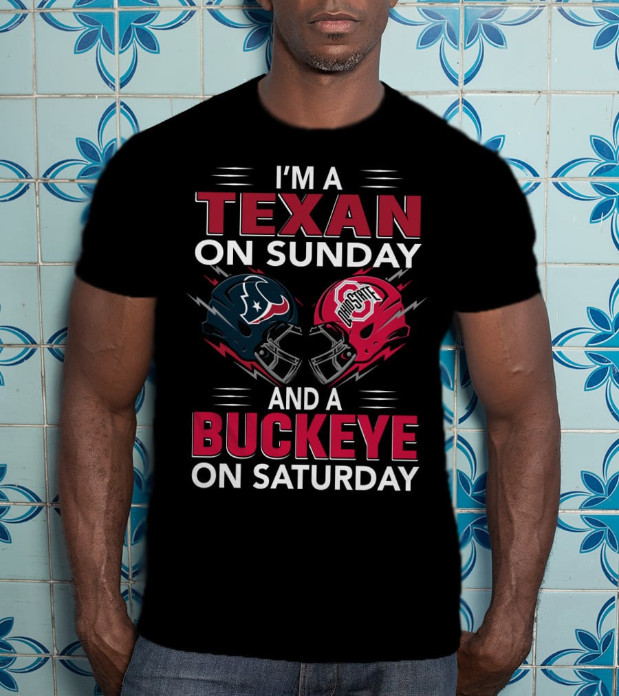 I'm A Texan On Sunday And A Buckeye On Saturday Football Helmets T-Shirt