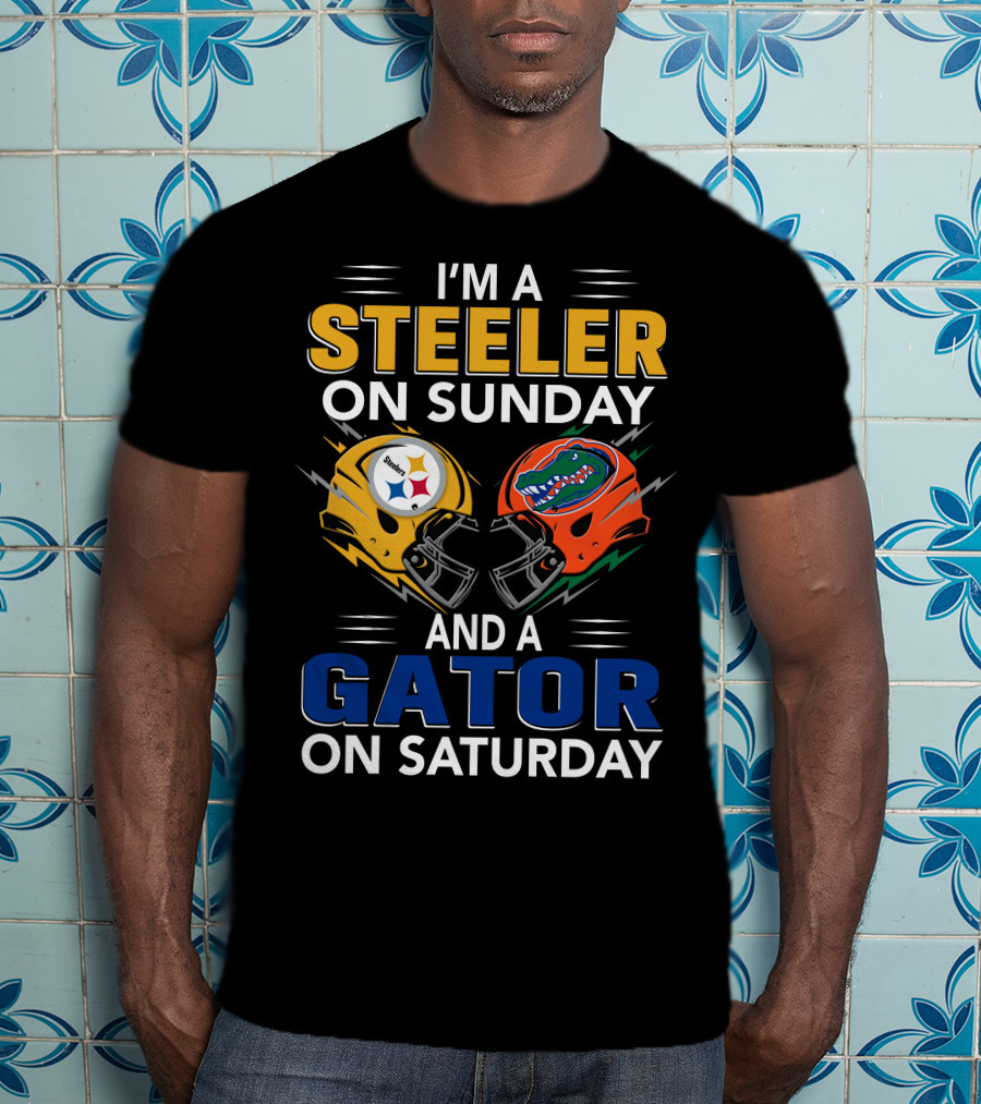 I'm A Steeler On Sunday And A Gator On Saturday T-Shirt