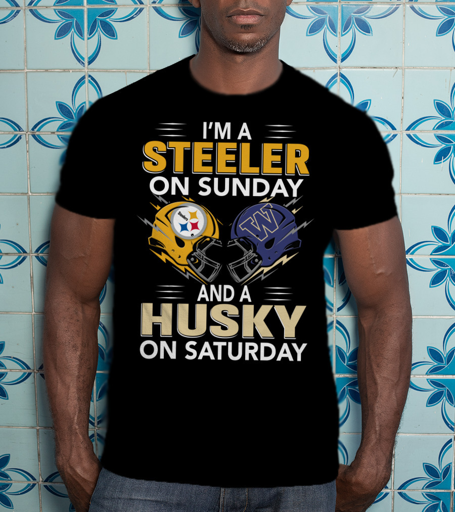 I'm A Steeler On Sunday And A Husky On Saturday T-Shirt