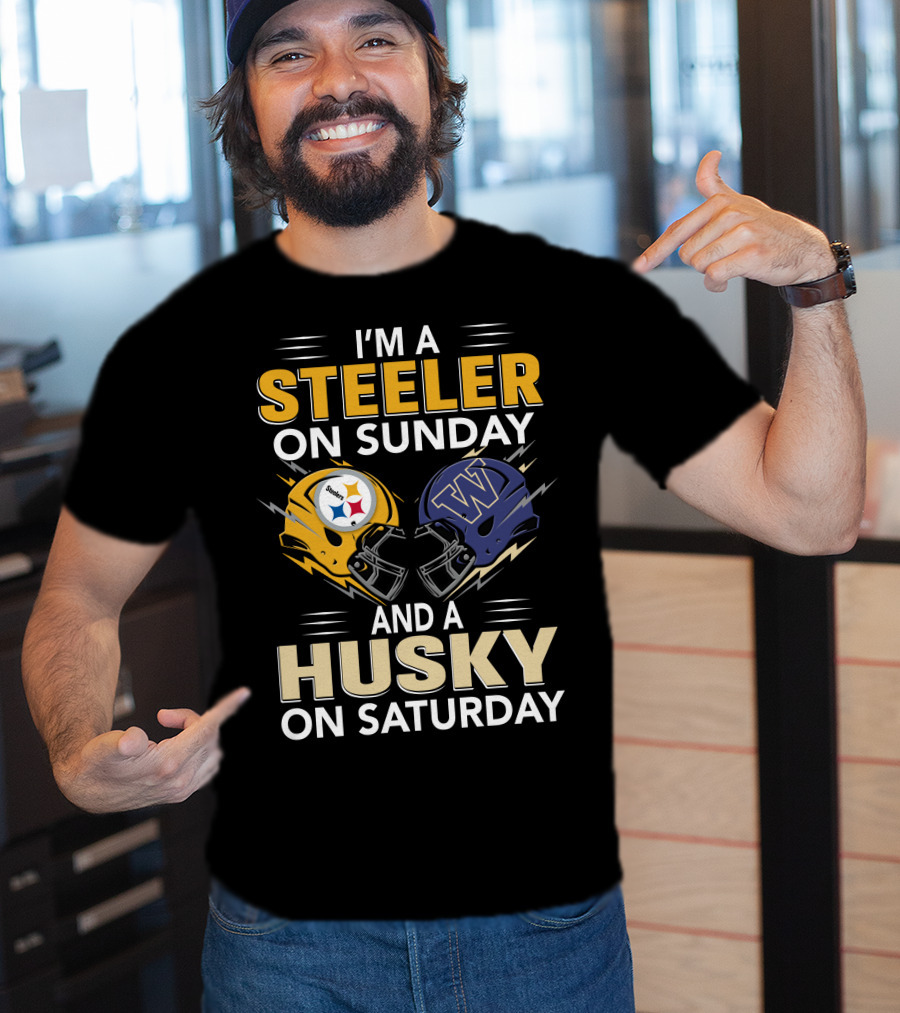 I'm A Steeler On Sunday And A Husky On Saturday T-Shirt