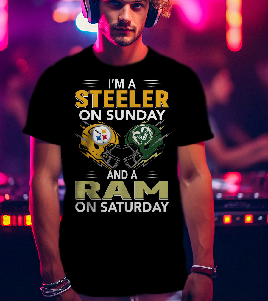 I'm A Steeler On Sunday And A Ram On Saturday T-Shirt