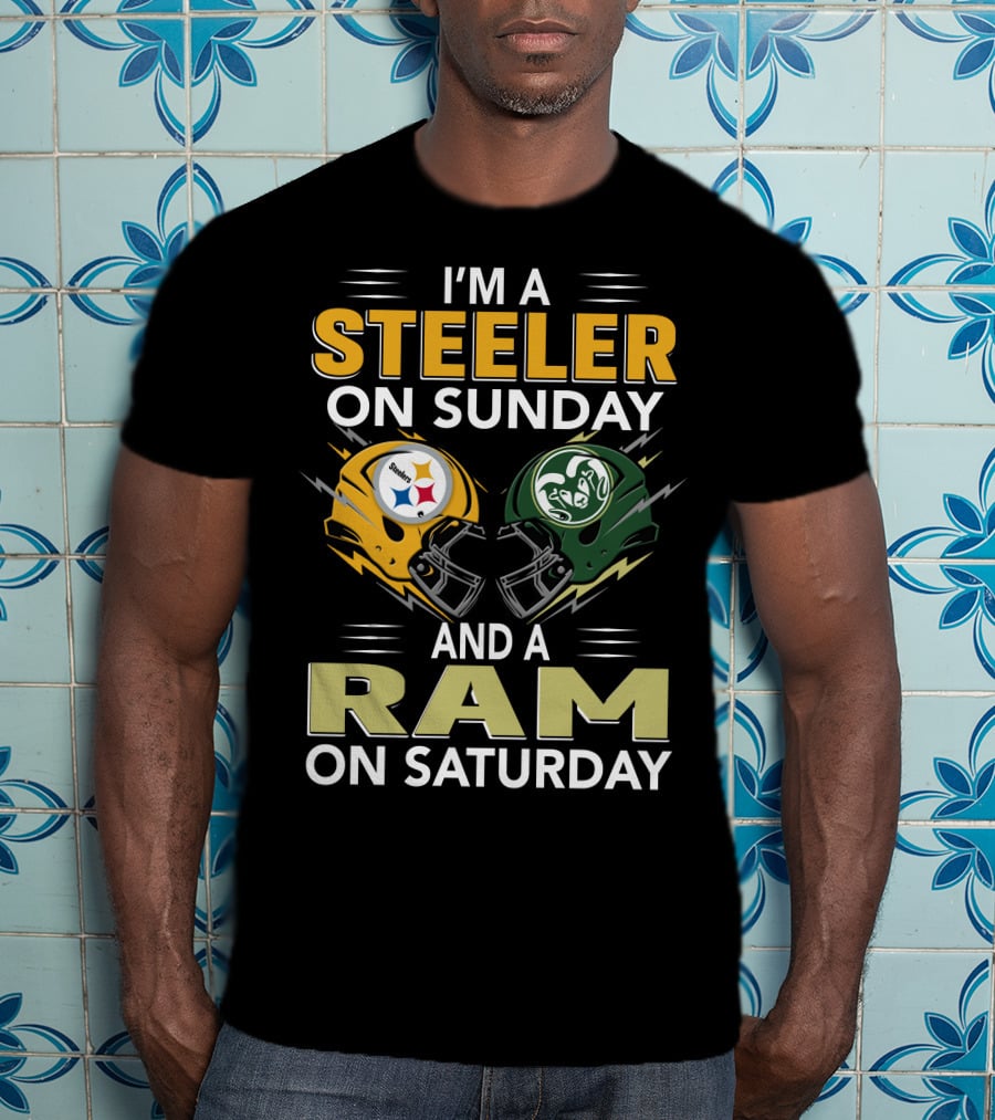 I'm A Steeler On Sunday And A Ram On Saturday T-Shirt