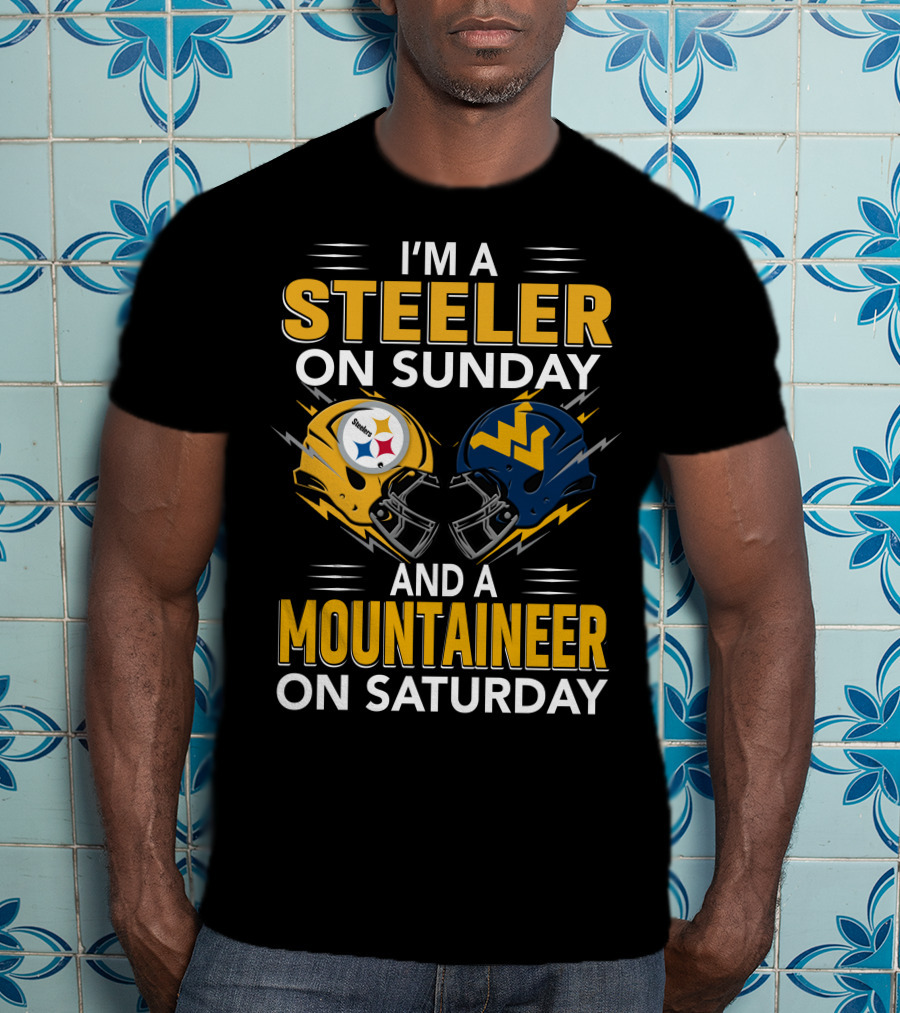 I'm A Steeler On Sunday And A Mountaineer On Saturday Football Helmets T-Shirt