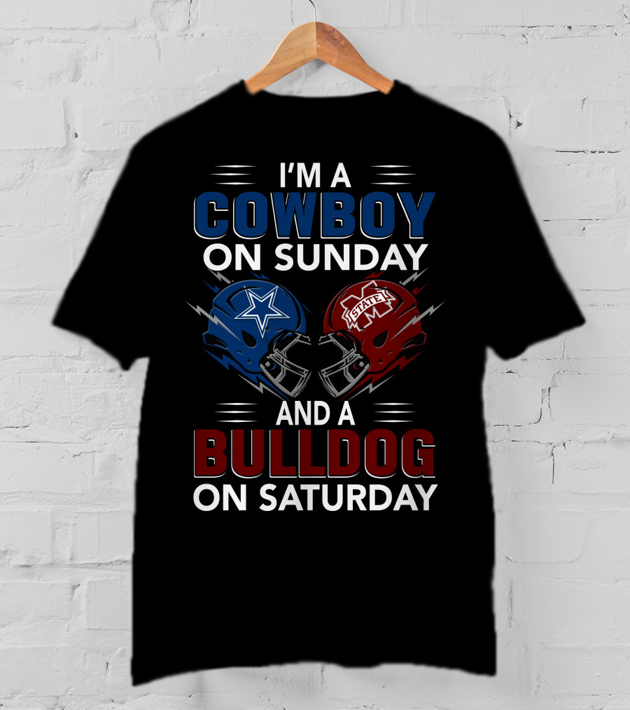 I'm A Cowboy On Sunday And A Bulldog On Saturday Dallas Cowboys Mississippi State Bulldogs Football Helmets T-Shirt