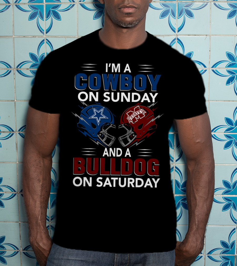 I'm A Cowboy On Sunday And A Bulldog On Saturday Dallas Cowboys Mississippi State Bulldogs Football Helmets T-Shirt