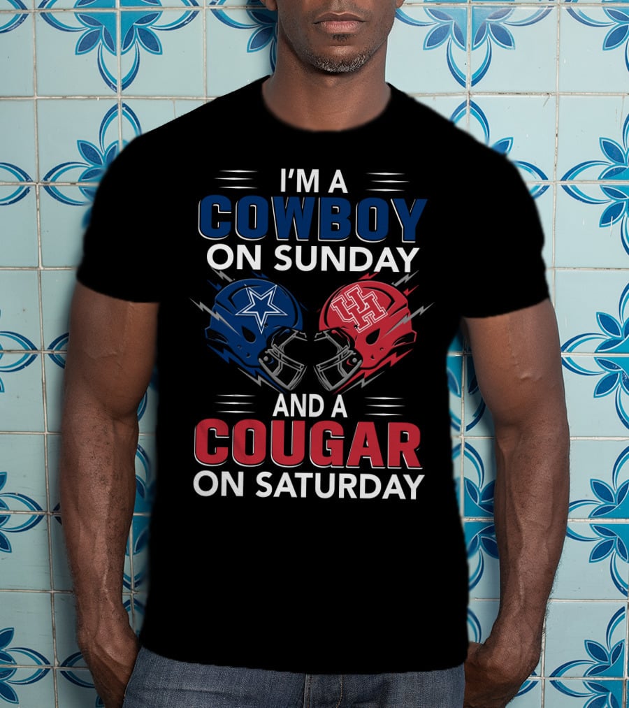 I'm A Cowboy On Sunday And A Cougar On Saturday Cowboys Helmet Houston Cougars Helmet T-Shirt