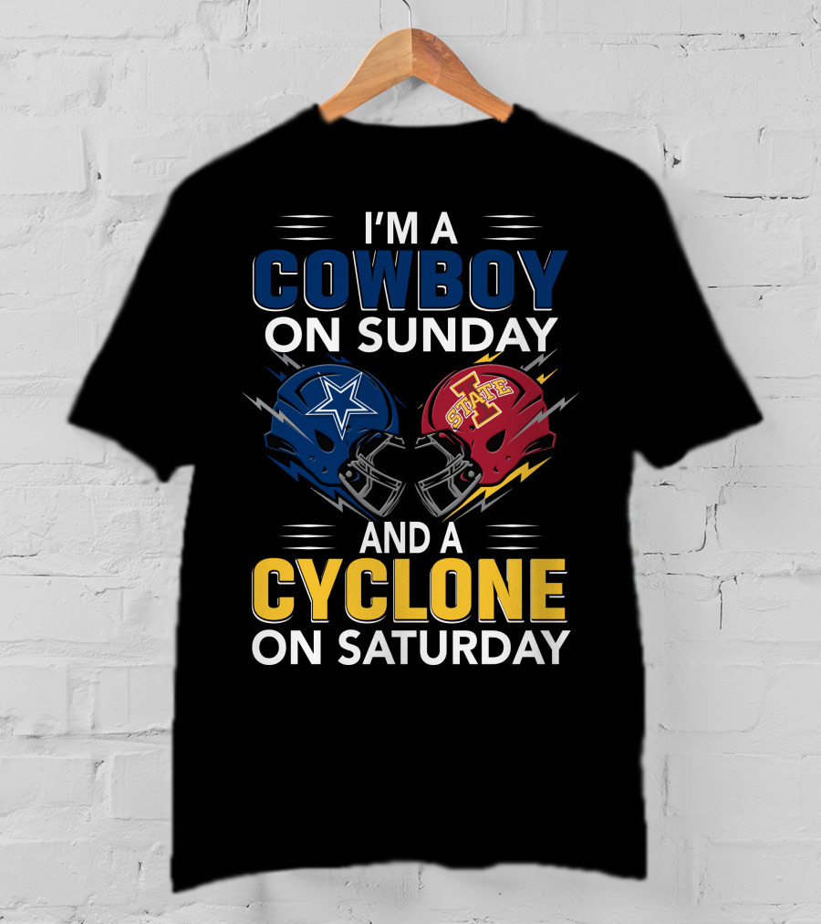 I'm A Cowboy On Sunday And A Cyclone On Saturday T-Shirt