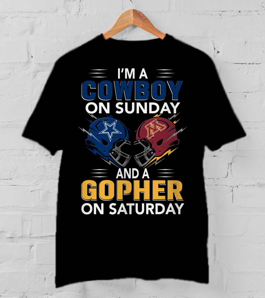 I'm A Cowboy On Sunday And A Gopher On Saturday With Helmet Designs T-Shirt