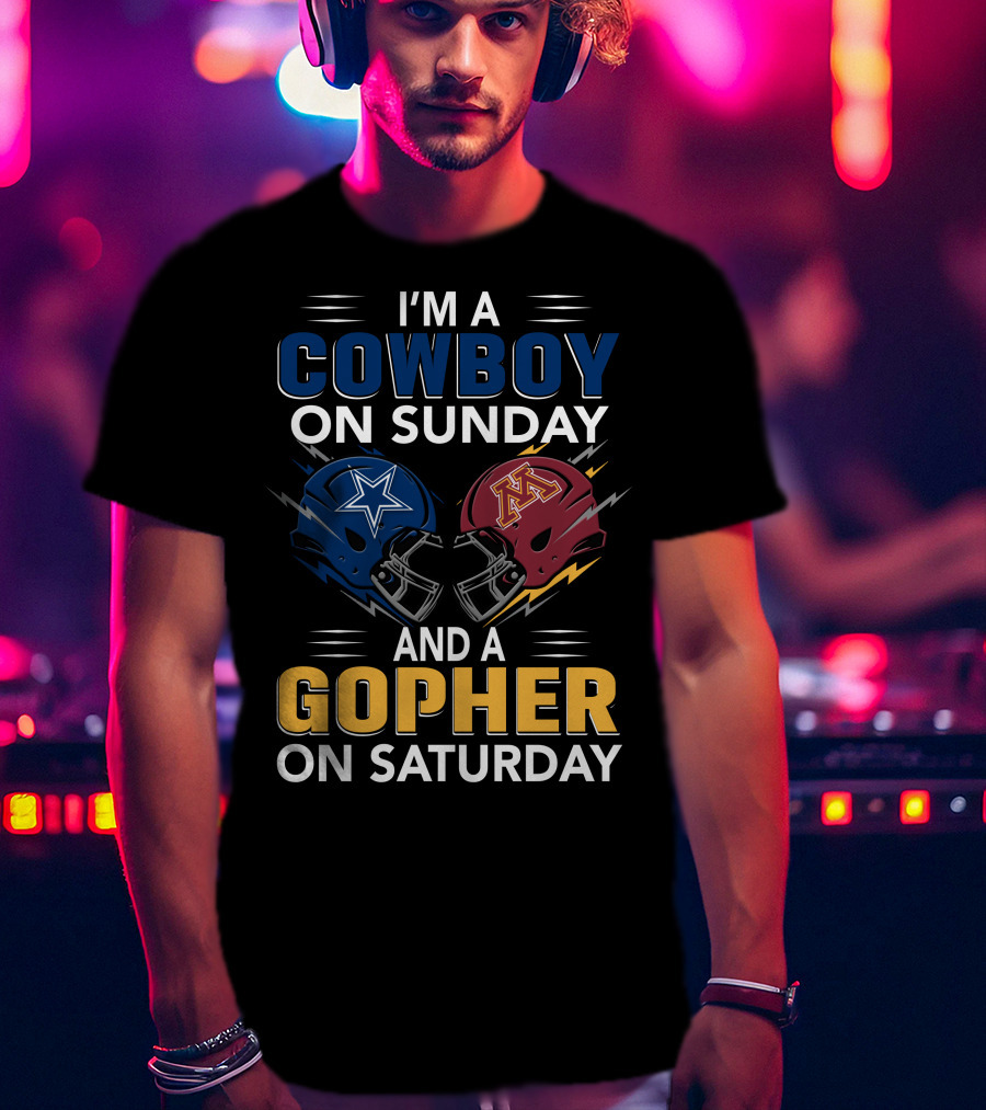 I'm A Cowboy On Sunday And A Gopher On Saturday With Helmet Designs T-Shirt