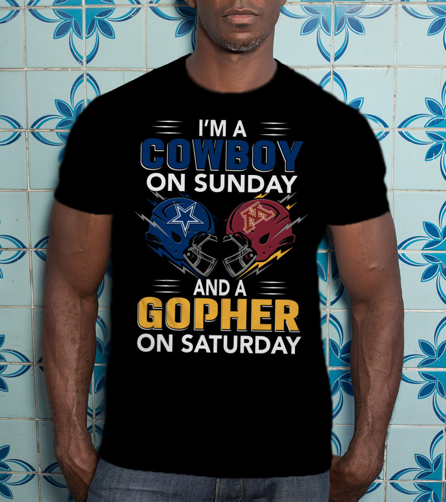 I'm A Cowboy On Sunday And A Gopher On Saturday With Helmet Designs T-Shirt