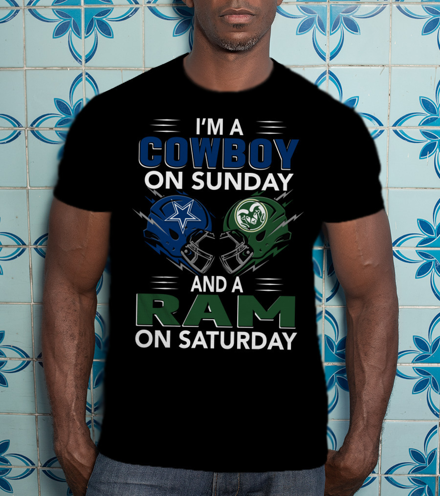 I'm A Cowboy On Sunday And A Ram On Saturday T-Shirt