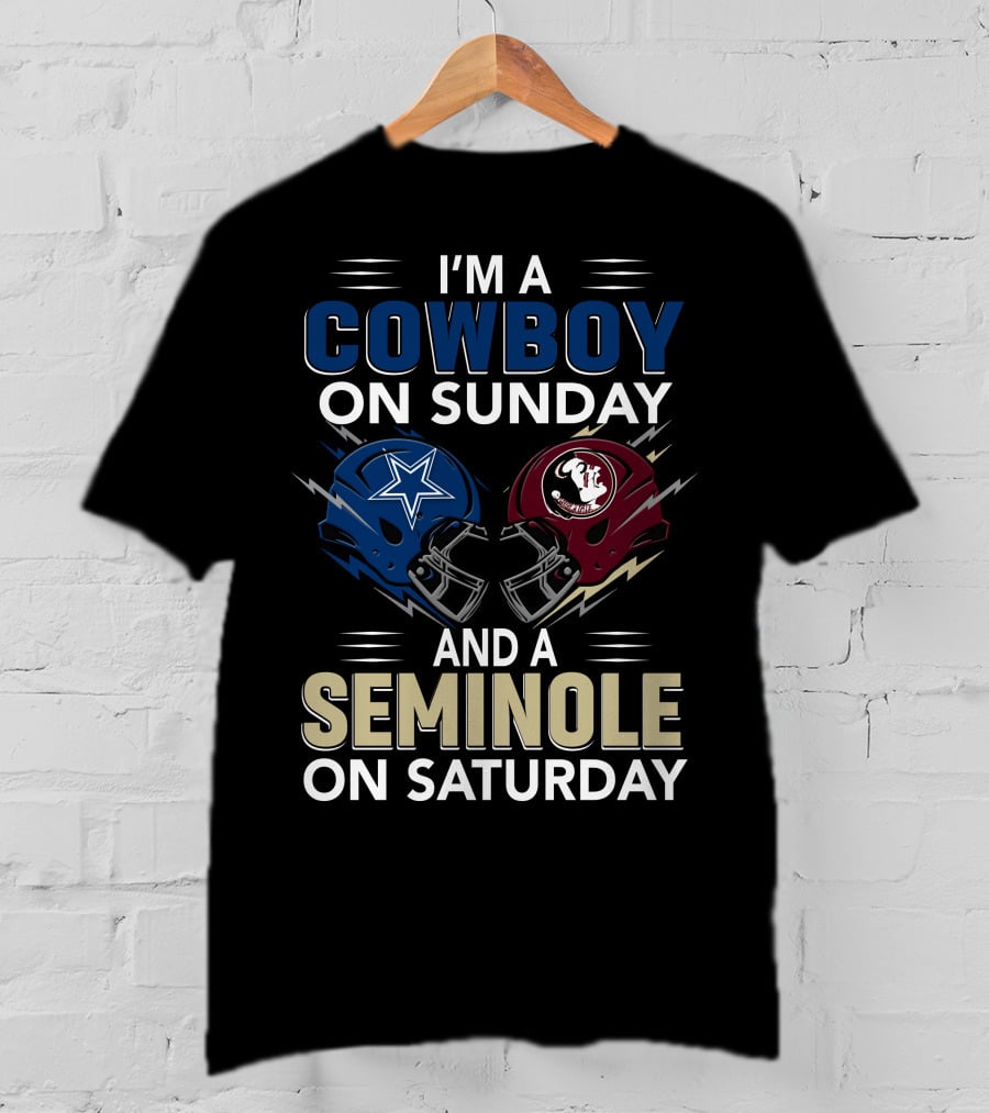 I'm A Cowboy On Sunday And A Seminole On Saturday T-Shirt