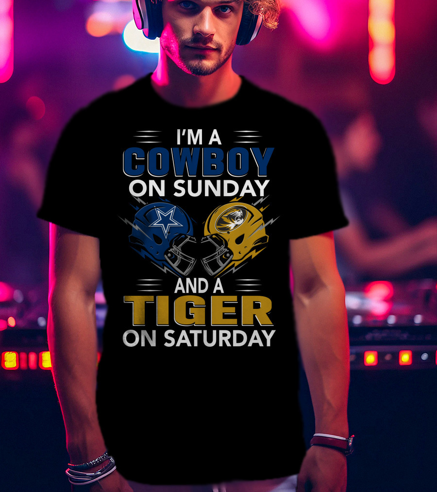 I'm A Cowboy On Sunday And A Tiger On Saturday T-Shirt