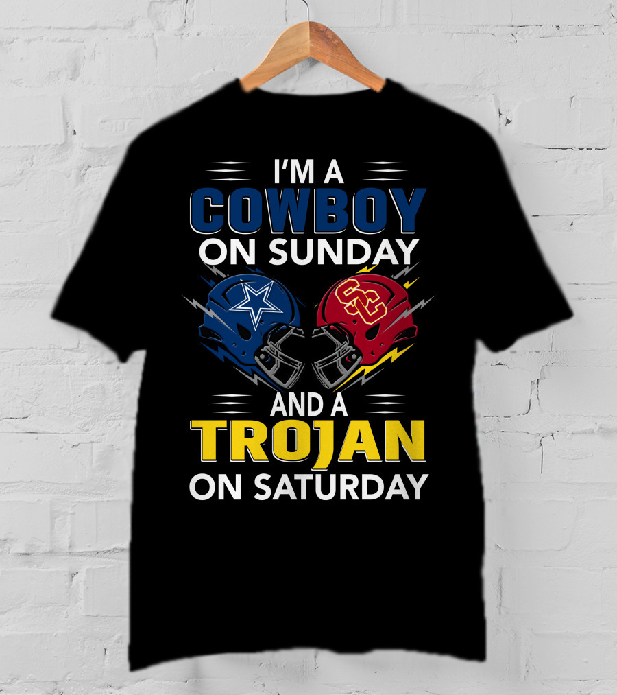 I'm A Cowboy On Sunday And A Trojan On Saturday T-Shirt