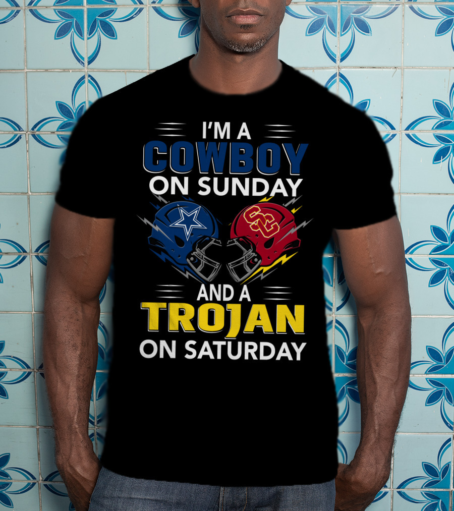 I'm A Cowboy On Sunday And A Trojan On Saturday T-Shirt