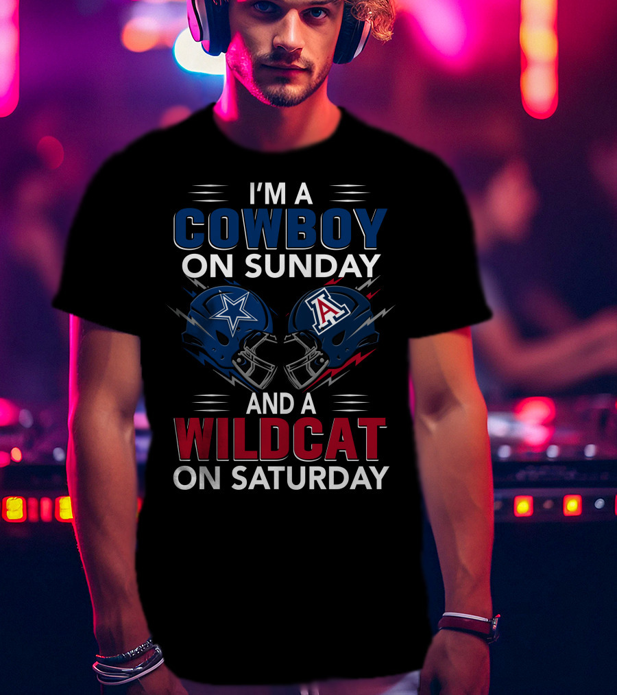 I'm A Cowboy On Sunday And A Wildcat On Saturday Dallas And Arizona Helmets T-Shirt