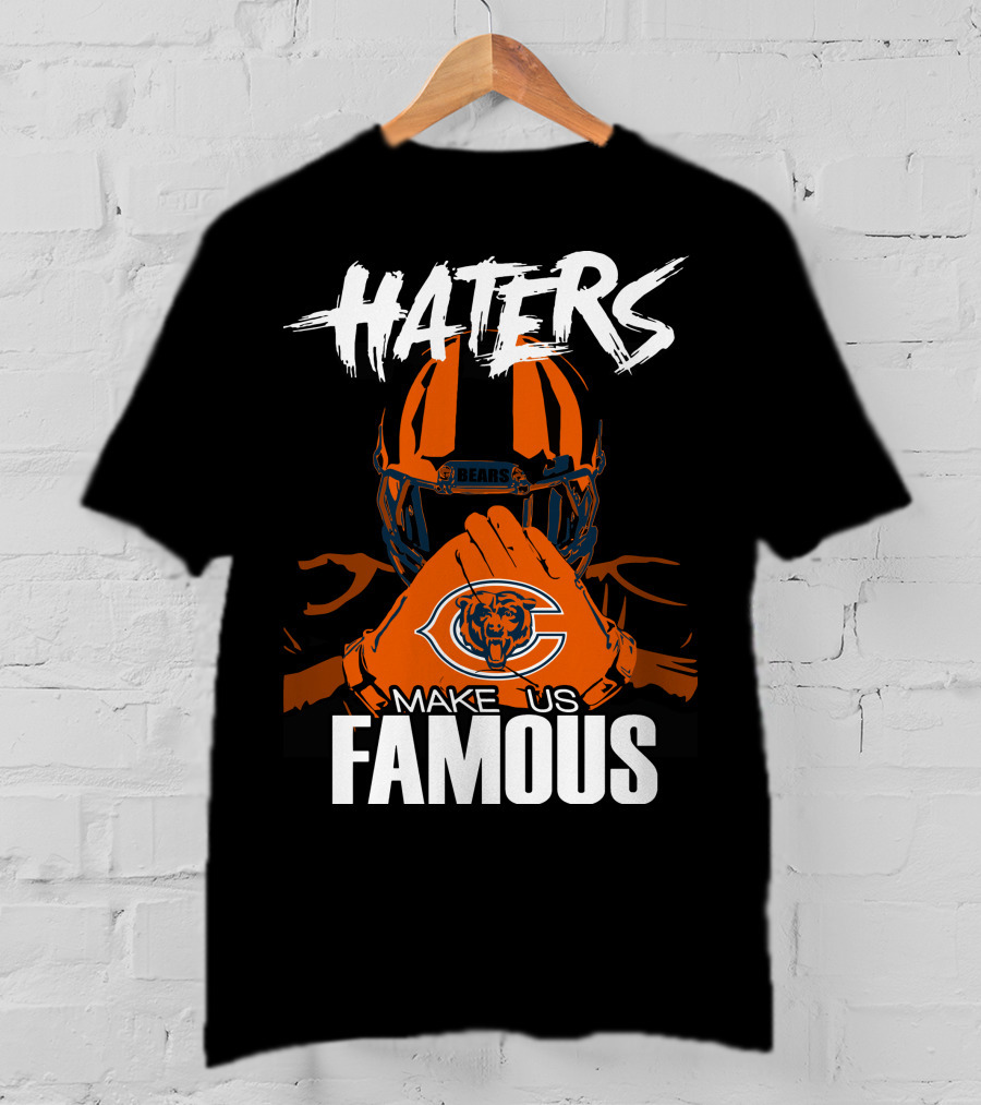 Haters Chicago Bears Make Us Famous T-Shirt