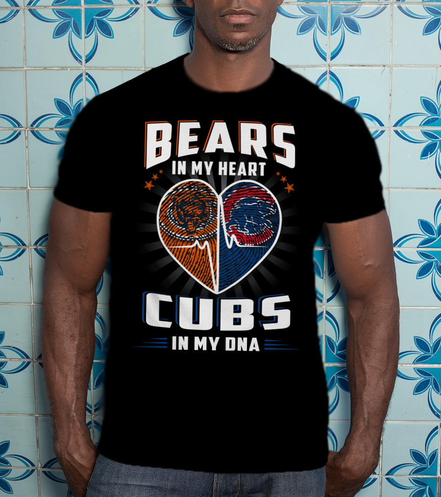 Bears In My Heart Chicago Cubs In My Dna Football Baseball Fan Spirit T-Shirt