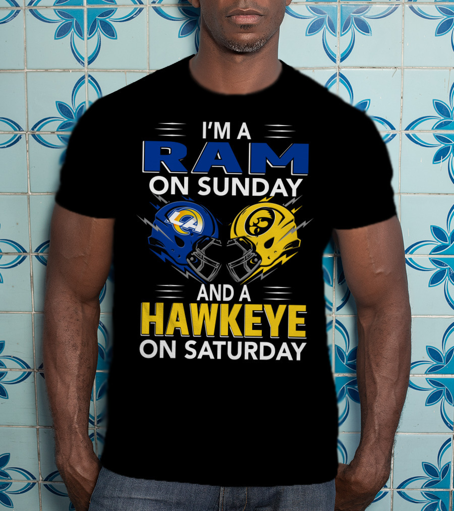 I'm A Ram On Sunday And A Hawkeye On Saturday T-Shirt