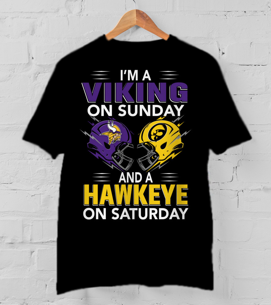 I'm A Viking On Sunday And A Hawkeye On Saturday Football Helmet T-Shirt