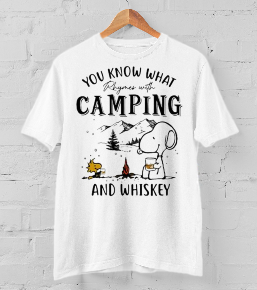 You Know What Rhymes With Camping And Whiskey Snoopy Camping T-Shirt