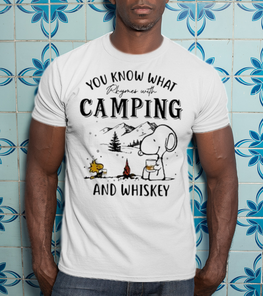 You Know What Rhymes With Camping And Whiskey Snoopy Camping T-Shirt