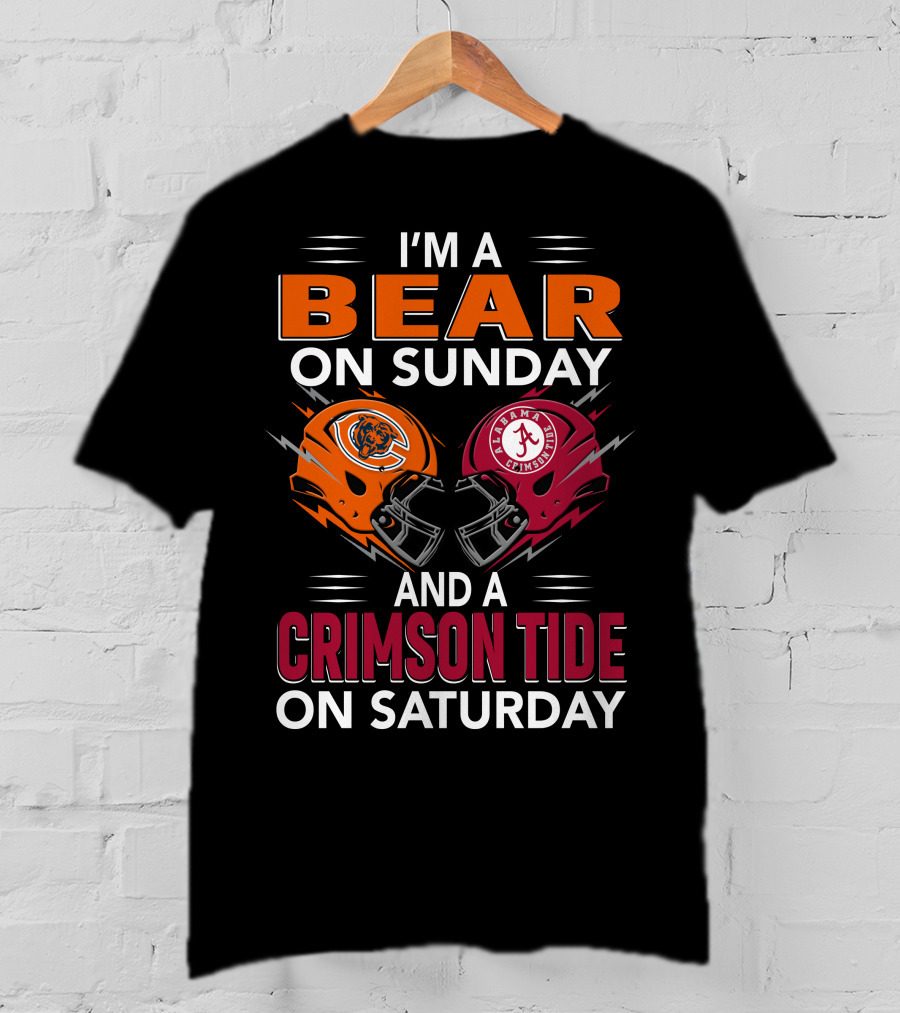 I'm A Bear On Sunday And A Crimson Tide On Saturday T-Shirt