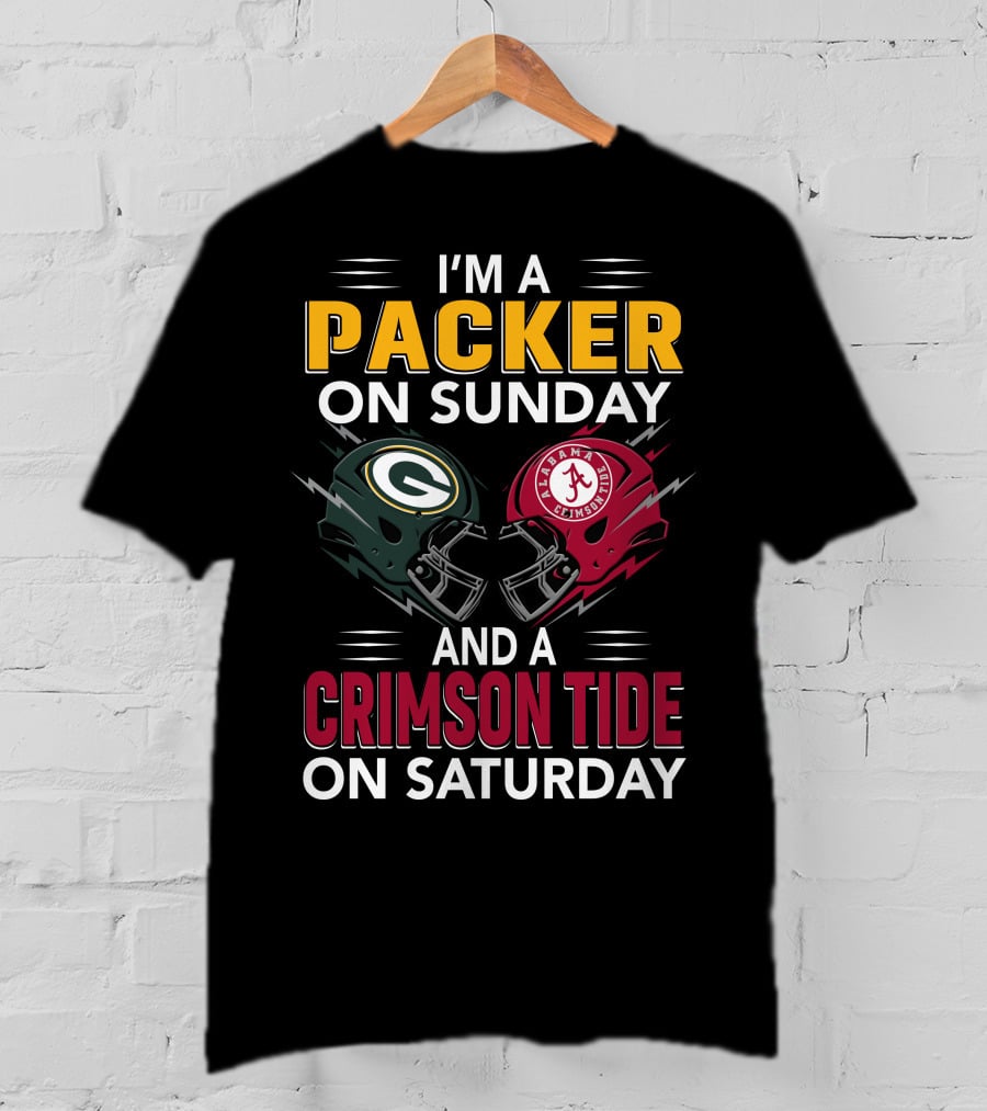 I'm A Packer On Sunday And A Crimson Tide On Saturday T-Shirt