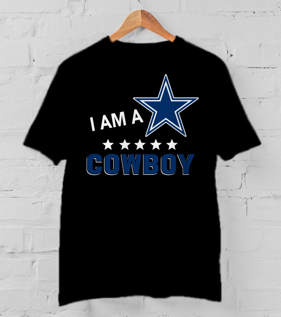 Dallas Cowboys Fan Statement I Am A Cowboy With Star And Five Stars T-Shirt