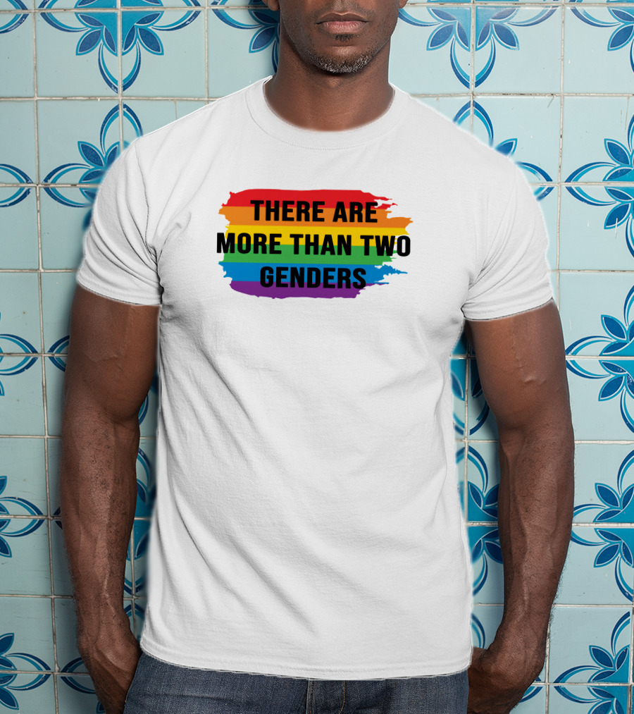 THERE ARE MORE THAN TWO GENDERS Rainbow Pride Flag T-Shirt