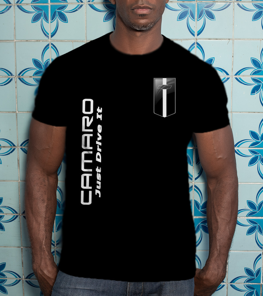 CAMARO Just Drive It Chevy Emblem T-Shirt