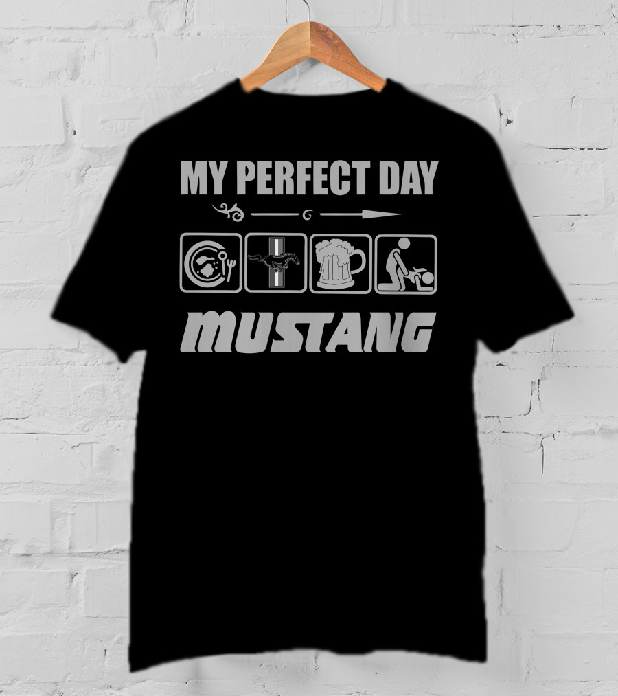 My Perfect Day Mustang T-Shirt