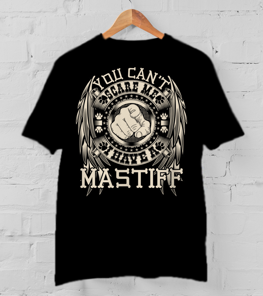 You Can't Scare ME I Have A Mastiff Fist And Paw Print Icons T-Shirt