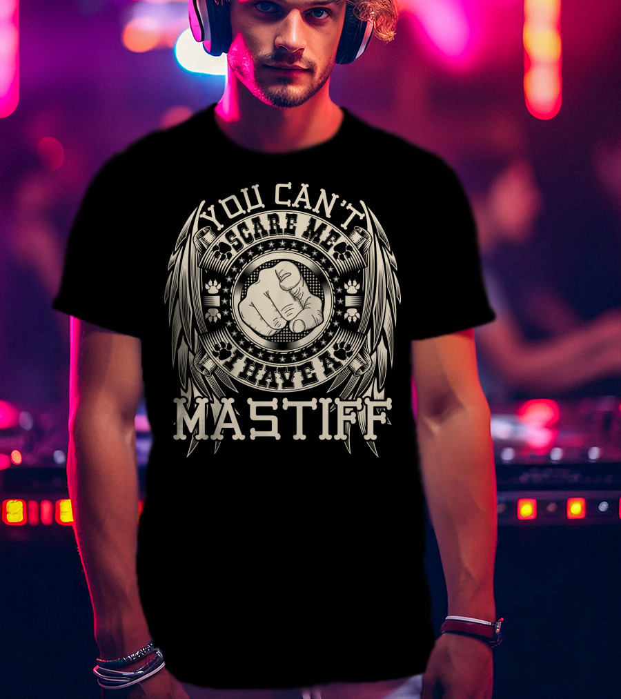 You Can't Scare ME I Have A Mastiff Fist And Paw Print Icons T-Shirt