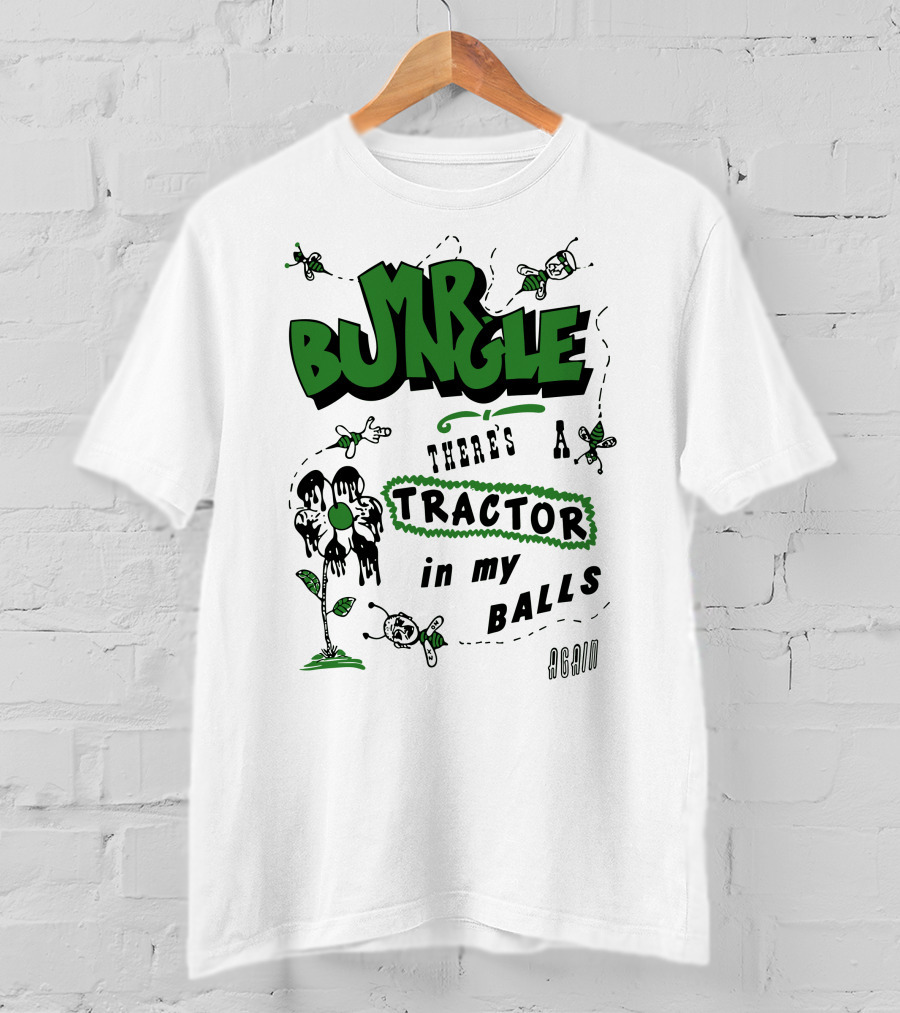 MR BUNGLE There's A Tractor In My Balls Again T-Shirt