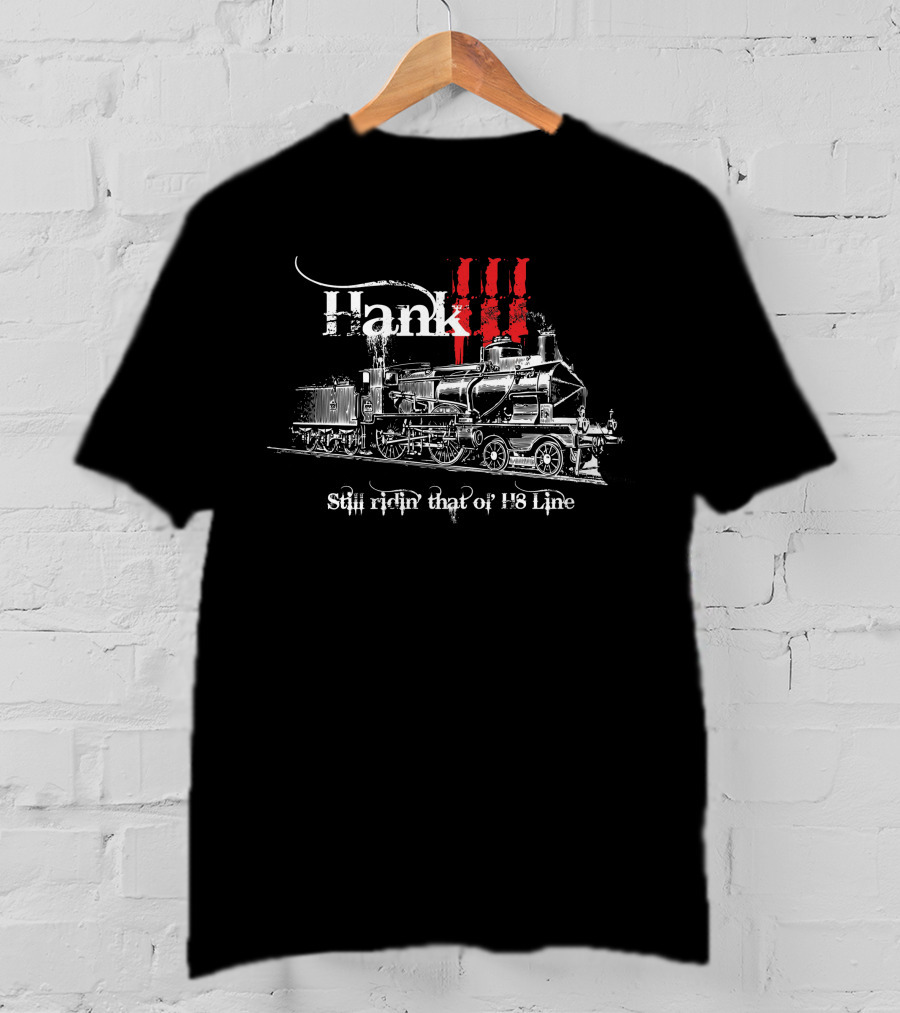 Hank III Still Ridin That Ol' H8 Line T-Shirt