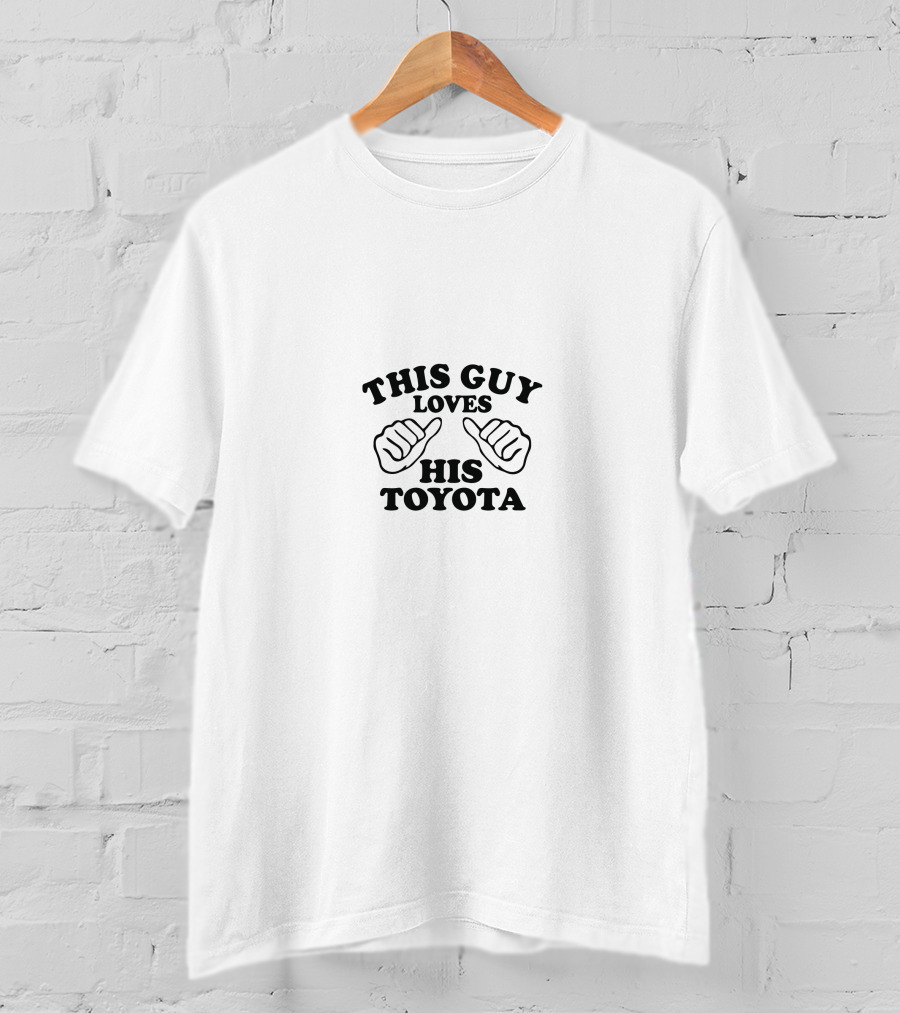 This Guy Loves His Toyota T-Shirt