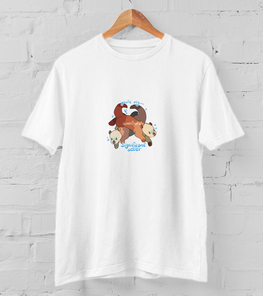 You're My Significant Otter T-Shirt