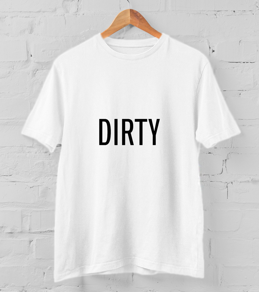 DIRTY Bold Minimalist T-Shirt