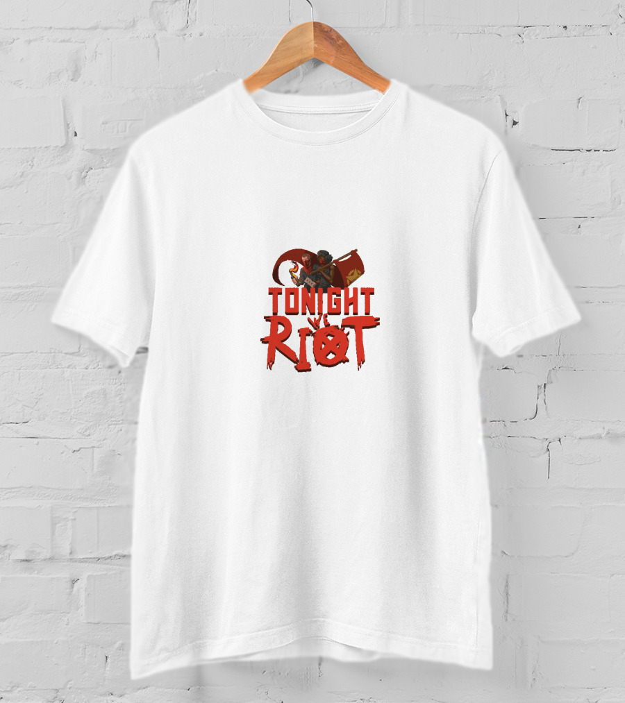 TONIGHT RIOT T-Shirt